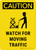Caution: Watch for Moving Traffic Portrait - Wall Sign
