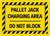 Pallet Jack Charging Area Do Not Block Landscape - Wall Sign