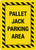 Pallet Jack Parking Area Portrait - Wall Sign