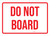 Do Not Board Landscape - Wall Sign