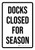 Docks Closed For Season Portrait - Wall Sign