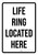 Life Ring Located Here Portrait - Wall Sign