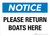 Notice: Please Return Boats Here Landscape - Wall Sign