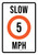 Slow 5 MPH Portrait - Wall Sign