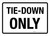 Tie-down Only Landscape - Wall Sign