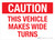 Caution This Vehicle Makes Wide Turns Landscape - Wall Sign