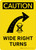 Caution Wide Right Turns with Icon Portrait - Wall Sign