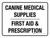 Canine Medical Supplies - First Aid & Prescription Landscape - Wall Sign