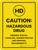 Caution: Hazardous Drug Observe Special Handling Administration And Disposal Requirements Portrait- Wall Sign