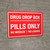Drug Drop Box Pills Only Landscape - Wall Sign