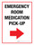 Emergency Room Medication Pick-up (Right Arrow) Portrait - Wall Sign