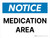 Notice: Medication Area Landscape Wall Sign