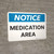 Notice: Medication Area Landscape Wall Sign