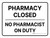 Pharmacy Closed No Pharmacist On Duty Landscape - Wall Sign