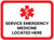 Service Emergency Medicine Located Here Rectangular - Floor Sign
