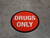 Drugs Only Circular - Floor Sign