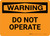 Warning: Do Not Operate Landscape - Wall Sign