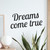 Dreams Come True - Wall Decor