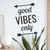 Good Vibes Only - Wall Decor