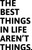 The Best Things In Life Aren't Things - Wall Decor