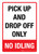 Pick Up And Drop Off Only No Idling Portrait - Wall Sign