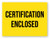 Certification Enclosed - Shipping Label