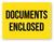 Documents Enclosed - Shipping Label