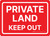 Private Land: Keep Out Landscape - Wall Sign