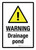 Warning: Drainage Pond with Hazard Icon Portrait - Wall Sign
