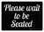 Please Wait To Be Seated Black with White Script Landscape - Wall Sign