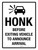 Honk Before Exiting Vehicle To Announce Arrival Portrait - Wall Sign