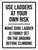 Use Ladders At Your Own Risk Portrait - Wall Sign