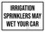 Irrigation Sprinklers May Wet Your Car Landscape - Wall Sign