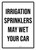 Irrigation Sprinklers May Wet Your Car Portrait - Wall Sign