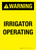Warning: Irrigator Operating Portrait - Wall Sign