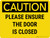 Caution: Please Ensure The Door is Closed Landscape - Wall Sign