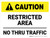 Caution: Restricted Area No Thru Traffic Landscape - Wall Sign