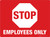 STOP: Employees Only Red Rectangle - Floor Sign