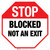 STOP: Blocked Not an Exit Stop Sign - Floor Sign