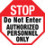 STOP: Do Not Enter - Authorized Personnel Only Stop Sign - Floor Sign