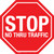 STOP: No Thru Traffic Stop Sign - Floor Sign
