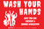 Wash Your Hands - Only You Can Prevent a Zombie Apocalypse Red - Label