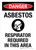 Danger: Asbestos Respirator Required In This Area Portrait - Wall Sign