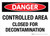 Danger: Controlled Area Closed For Decontamination Landscape - Wall Sign