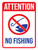 Attention: No Fishing with Icon Portrait - Wall Sign