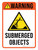 Warning: Submerged Objects with Hazard Icon Portrait - Wall Sign
