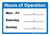 Hours of Operation (Mon - Sun) Landscape - Dry Erase Wall Sign