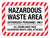 Hazardous Waste Area - Authorized Personnel Only - All Drums Must Have Hazardous Waste Label Attached Landscape - Wall Sign