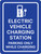 Electric Vehicle Charging Station - Parking Only While Charging Blue with Icon Portrait - Wall Sign