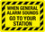 When General Alarm Sounds Go To Your Station Hazard Landscape - Wall Sign
